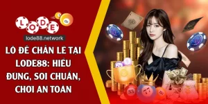 Lô đề chẵn lẻ Lode88